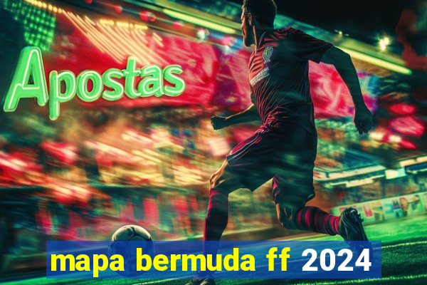 mapa bermuda ff 2024